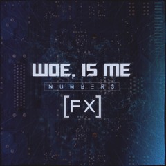 Woe Is, Me Numbers FX Pack