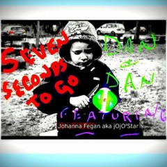 Seven Seconds To Go (Featuring Johanna Fegan aka jOjO'Star )