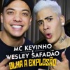 MC Kevinho E Wesley Safadão Olha A Explosão LANÇAMENTO MC Kevinho E Wesley Safadão Olha A Explosão LANÇAMENTO
