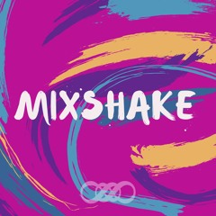 MIXSHAKE #3