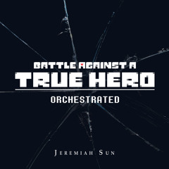 Undertale Orchestrated - Battle Against a True Hero