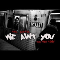 Acetik & TRA - We Ain't You (Prod. Big Tweeze)(VIDEO LINK IN DESCRIPTION)