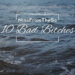 10 Bad Bitches (Prod. By VeixxBeats)
