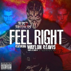 Feel Right (Feat. Waylon Reavis)