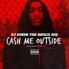 #CashMeOutsideChallenge - @remixgodsuede feat. Dr. Phil and Danielle Ann (Slim thugga) #HOWBOUTDAH!