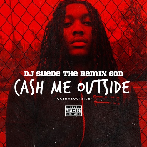 Listen to #CashMeOutsideChallenge - @remixgodsuede feat. Dr. Phil and  Danielle Ann (Slim thugga) #HOWBOUTDAH! by Dj Suede the remix god in s  playlist online for free on SoundCloud