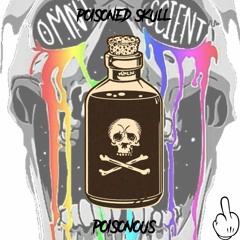 Poisonous - Poisoned Skull [Fuckstep Records Releases]