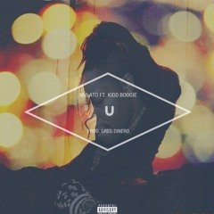 U Ft. Kidd Boogie [prod. Greg Dinero]