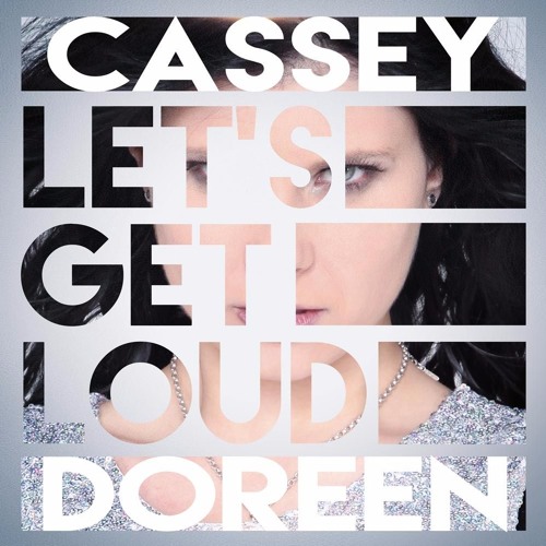 Cassey Doreen - Let's Get Loud (Future House Mix)