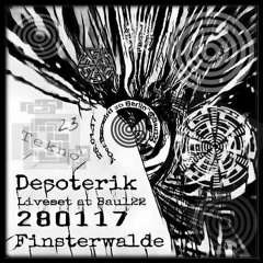 Desoterik Liveset @ Bau122 Finsterwalde 280117