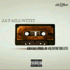 Kno Dat (Prod. By FilthyRichBeats)