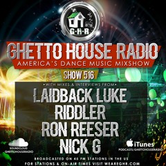 GHR - Ghetto House Radio - Laidback Luke + More - Show 516