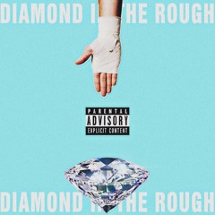 Diamond in the Rough (prod. JFinesse)