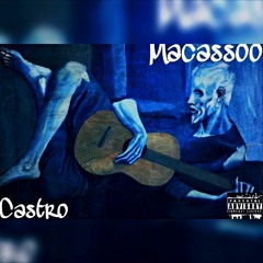 Macassoo - Castro (Prod. By Kirov Beatz)
