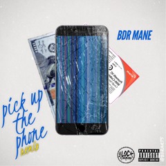 BDR "PAPI" Mane - Pick Up The Phone(REMIX)
