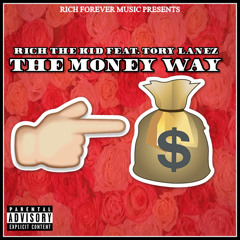 Rich The Kid - The Money Way Feat. Tory Lanez