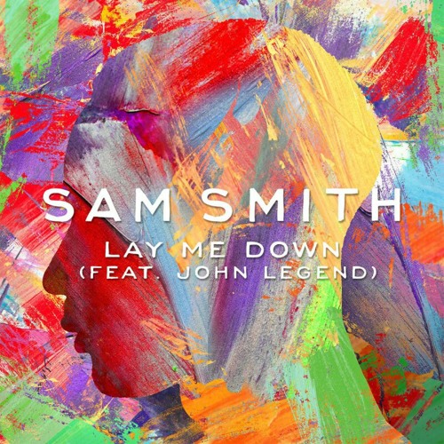 Stream Sam Smith - Lay Me Down ft. John Legend by Maulida Sabrina | Listen  online for free on SoundCloud