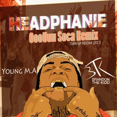 Headphanie (OooUuu Soca Remix)- Young M.A x BTK Brandon The Kidd | 2017