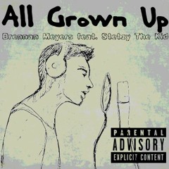 All Grown Up ft. Stetzy The Kid (prod. FreshyBoyz)(Kreg Rou mix)