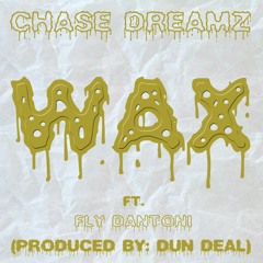 Wax Ft. Fly Dantoni
