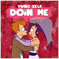 Yung Xela - Doin Me