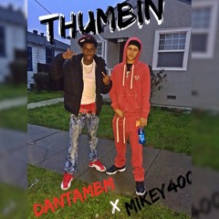 Danta MBM x Mikey400 “Thumbin” (Official Audio)
