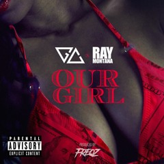 FREQZ Ft. GC & Ray Montana - Our Girl - Raw Version