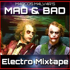 MAD & BAD Electro House Mixtape 16/17 [ by M4RCO5 M4LV4R]