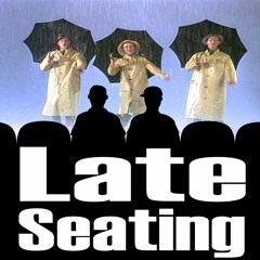 Late Seating 50 Singing in the Rain