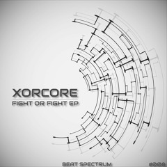 Xorcore : : Fight Or Fight