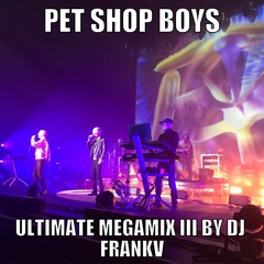 PET SHOP BOYS ULTIMATE MEGAMIX Part III of III  TRILOGY by Dj FrankV