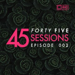 45 Sessions Episode 002 - Guest: Nowhere People