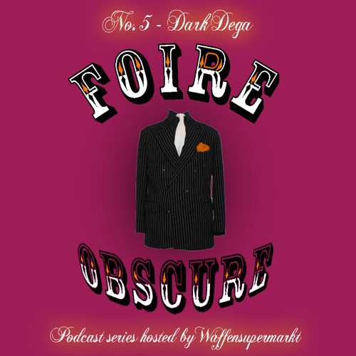 Foire Obscure 005 by Dark.Dega / Tracklist
