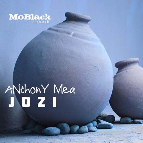 Anthony Mea - Jozi (MOBLACK RECORDS)