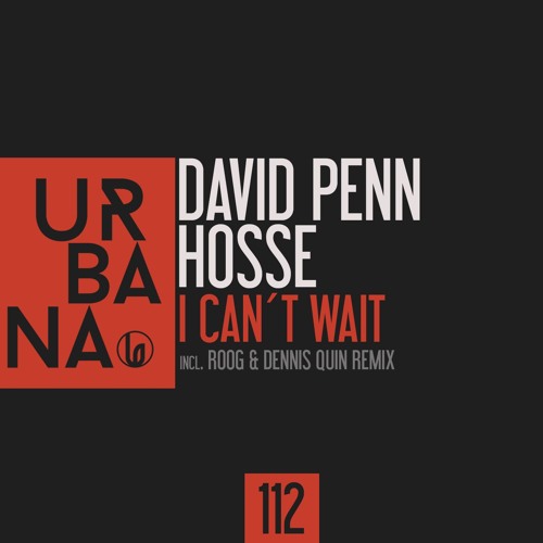 David Penn & Hosse - I can't wait (Original Mix)- SC EDIT