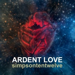 Ardent Love (The Doxology) by simpsontentwelve
