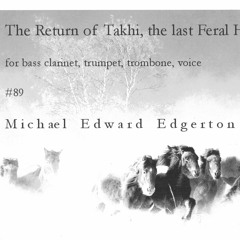 #89. The Return of Takhi, the last Feral Horse_3 excerpts. Performed by Loadbang (enhanced)