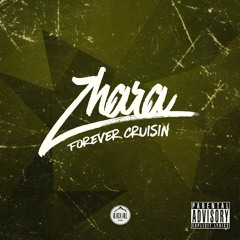 Zhara - Forever Cruisin