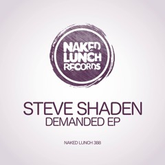 Steve Shaden - Into The Dub (Original Mix) [NAKED LUNCH RECORDS]