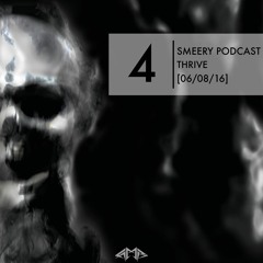 Smeery Podcast No. 4 feat. Thrive