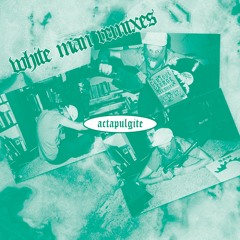 Actapulgite - White Man (Fausto Remix)