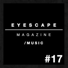 EYESCAPE MAGAZINE - #17