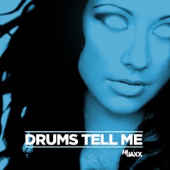 DRUMS TELL ME (HIJAXX RE-RUB) - [FREE DOWNLOAD]