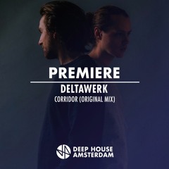 Premiere: Deltawerk - Corridor (Original Mix)
