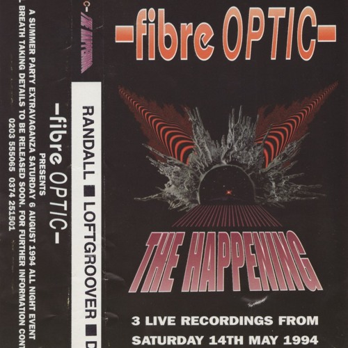 Randall - Fibre Optic 'The Happening' - 14th May 1994