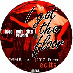 I Got the Floor (Disco Tech Edits e/r) [ORE041]