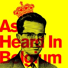 As Heard In Belgium, February 2017