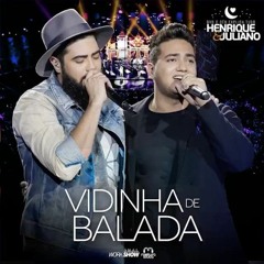 Henrique E Juliano (Vidinha De Balada) DVD 2017