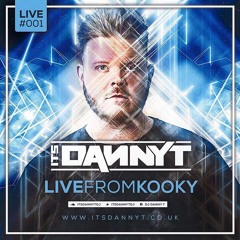 'LIVE' From KOOKY - Twitter @ItsDannyTDJ - Snapchat 'DannyTSound'