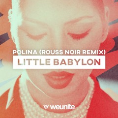 Polina - Little Babylon (Rouss Noir Remix)